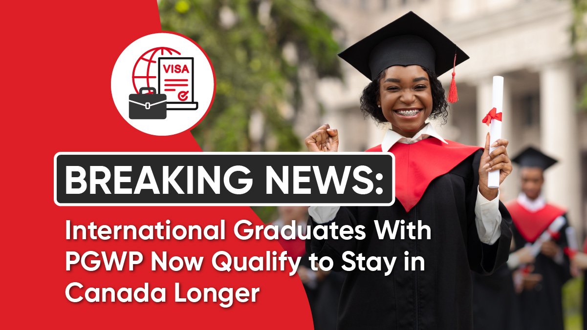 International Graduates With PGWP Now Qualify to Stay in Canada Longer